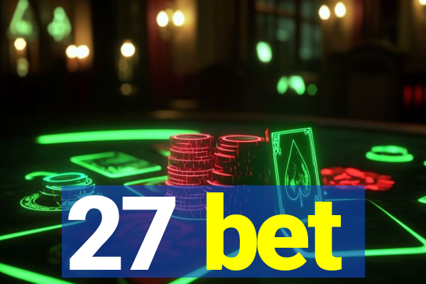 27 bet